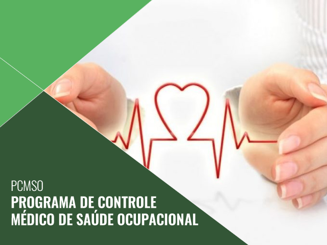 PCMSO - Programa de Controle Médico de Saúde Ocupacional